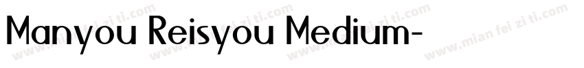 Manyou Reisyou Medium字体转换